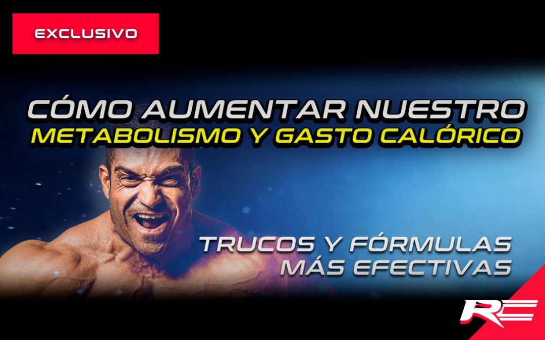 Aumentar metabolismo y gasto calórico