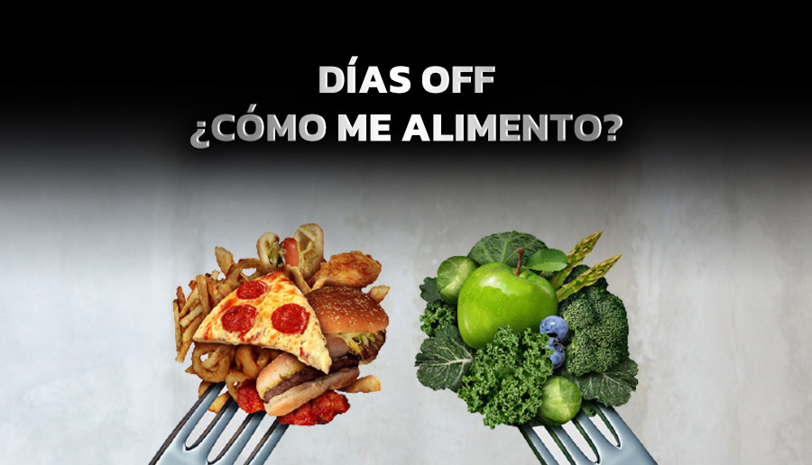 Días OFF… ¿Cómo me alimento?