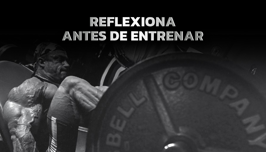 REFLEXIONA ANTES DE ENTRENAR