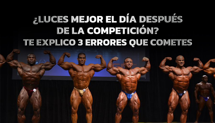 ¿Luces mejor el día después de la competición? Te explico 3 errores que cometes