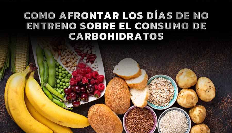 Dias de No Entreno y Consumo de Carbohidratos