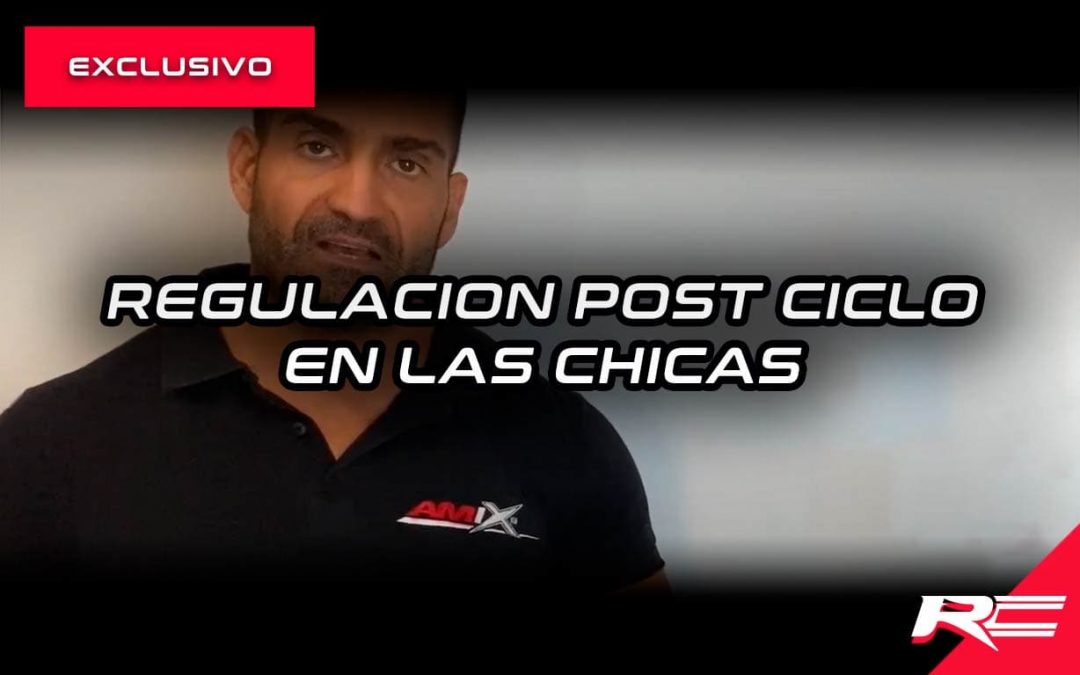 REGULACION POST CICLO EN LAS CHICAS