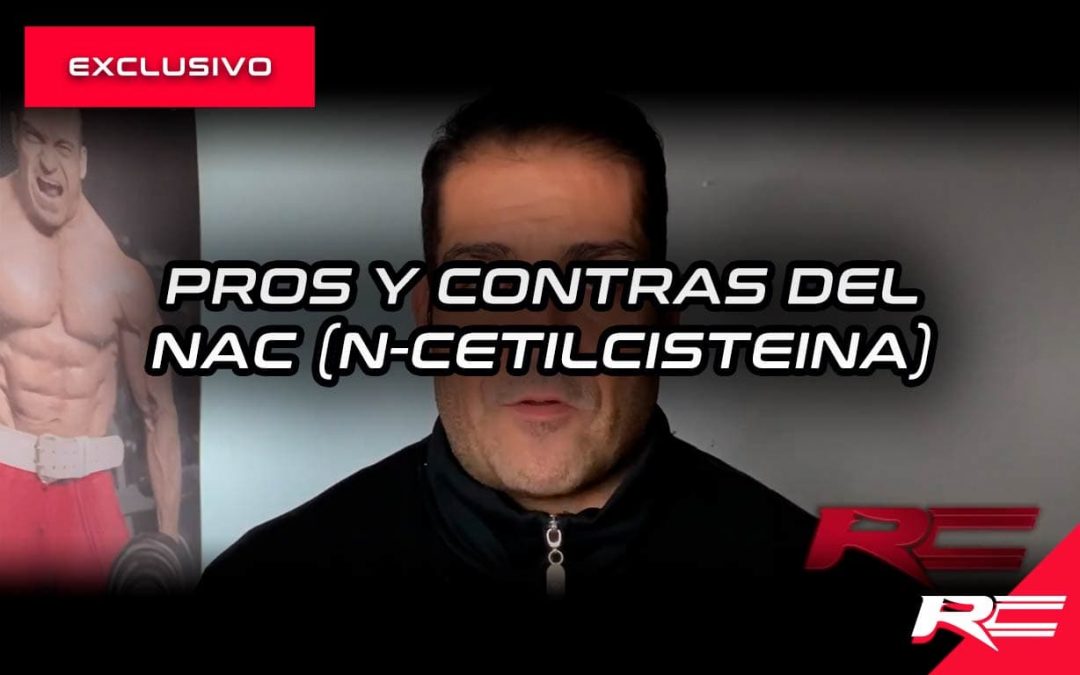 Pros y contras del NAC (n-cetilcisteina)