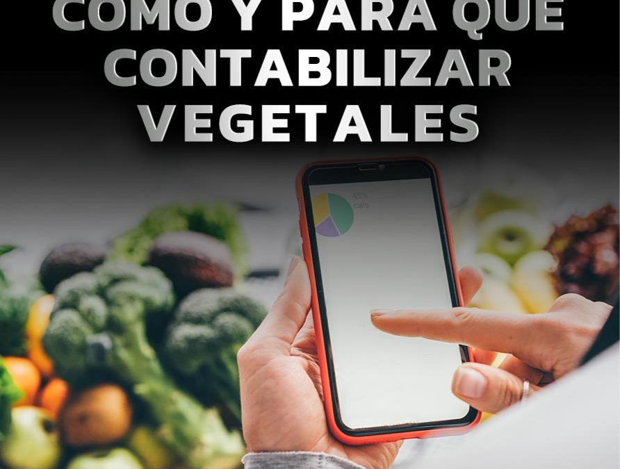 ¿Contabilizar vegetales? Cómo y para qué
